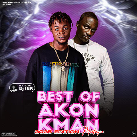 Best of Akon Kman 2025 Edition