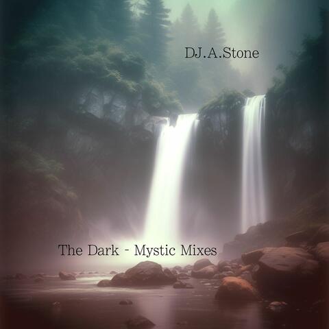 The Dark - Mystic Mixes