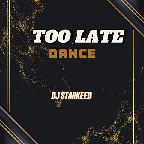 Too Late Dance