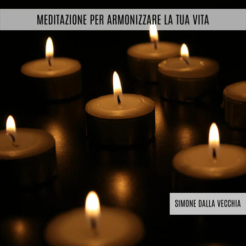 Meditazione Per Armonizzare la Tua Vita