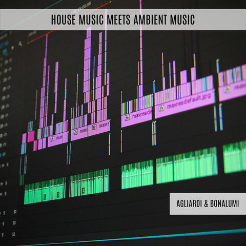 House Music Meets Ambient Music