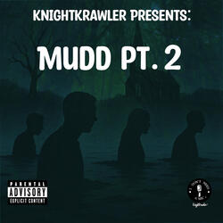 MUDD PT. 2