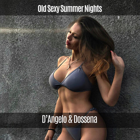 Old Sexy Summer Nights