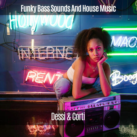 Funky Bass Sounds and House Music