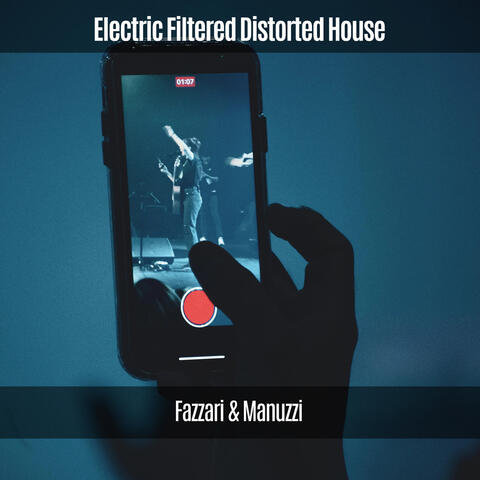Electric Filtered Distorted House