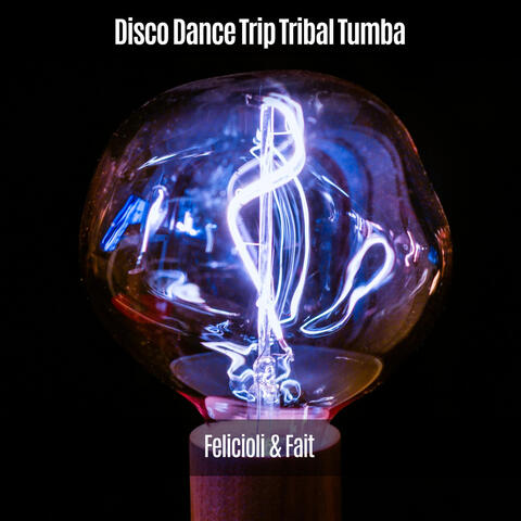 Disco Dance Trip Tribal Tumba