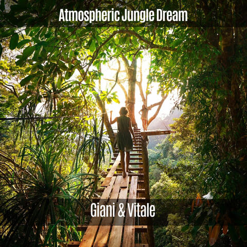 Atmospheric Jungle Dream