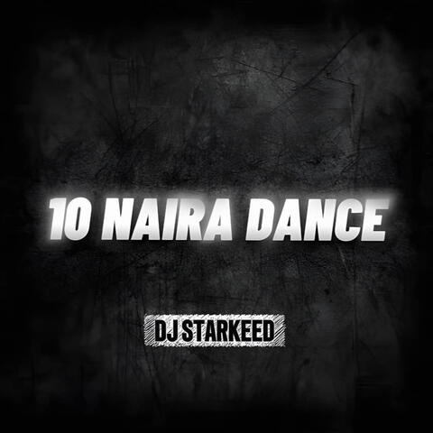 10 Naira Dance