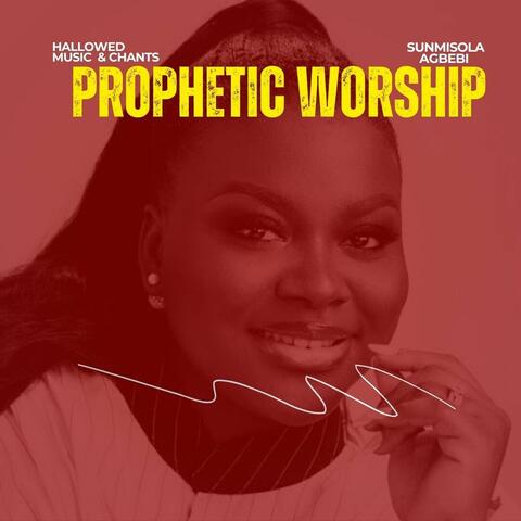 Sunmisola Agbebi Prophetic Worship