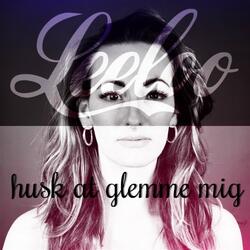 Husk at Glemme Mig