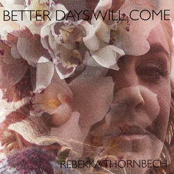 Better Days Will Come