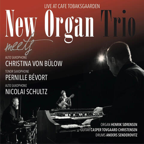 New Organ Trio Meets......Live At Tobaksgaarden