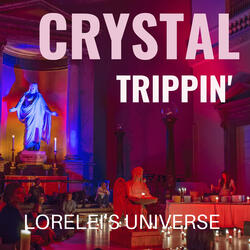 Crystal Trippin'