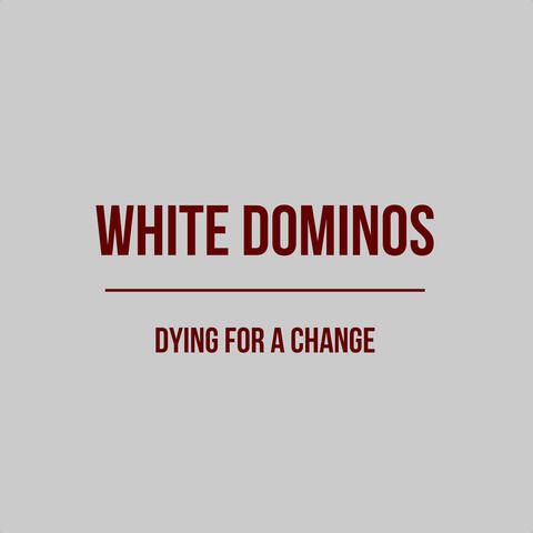 Dying For A Change