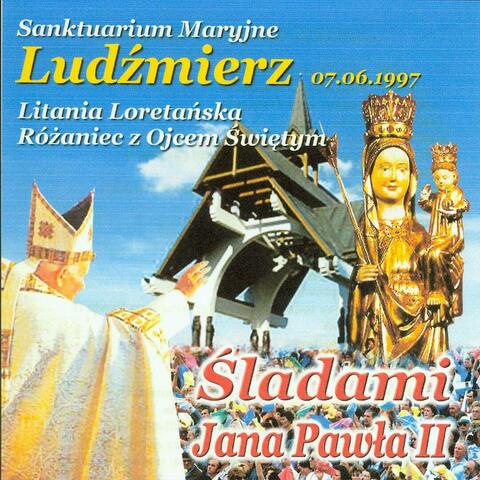 Sladami Jana Pawla II – Ludzmierz