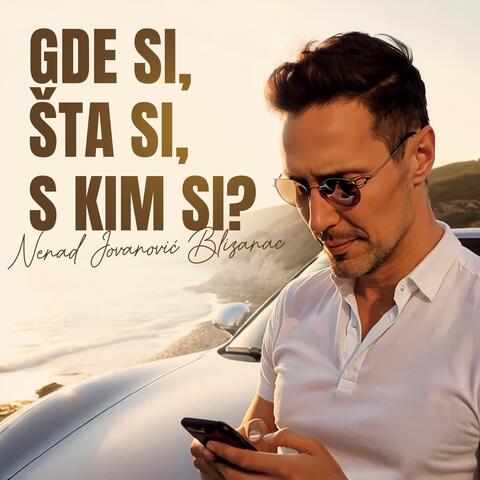 Gde si, šta si, s kim si