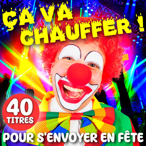 Ça va chauffer ! 40 titres pour s'envoyer en fête