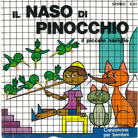 Il naso di Pinocchio / Il piccolo naviglio