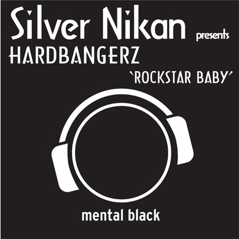 Rockstar Baby (Silver Nikan presents Hardbangerz)
