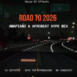 Road to 2026 Amapiano & Afrobeat Hype Mix