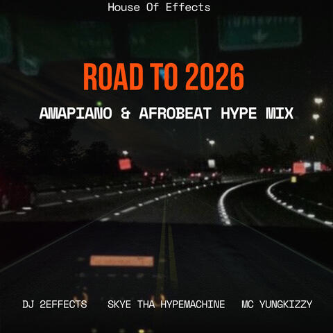 Road to 2026: Amapiano & Afrobeat Hype Mix