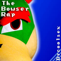 The Bowser Rap
