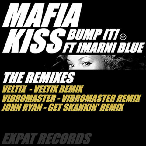 Bump It! ft. Imarni Blue (The Remixes)