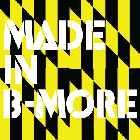 Made In B-More