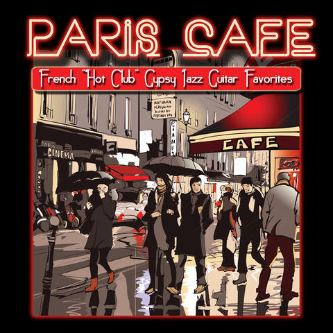 Paris Cafe  French   Hot Club   Gypsy Jazz Guitar Favorites