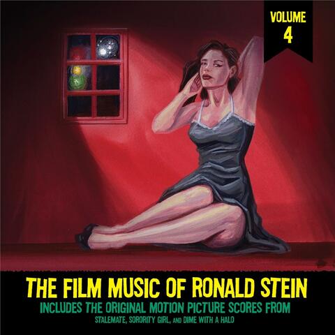 The Film Music of Ronald Stein Vol. 4: (From "Stalemate", "Sorority Girl" & "Dime with a Halo")