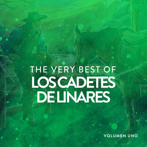 The Very Best Of  Los Cadetes De Linares Vol. 1