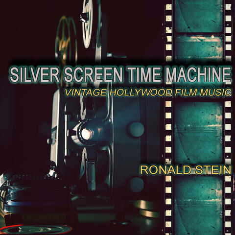 Silver Screen Time Machine: Vintage Hollywood Film Music