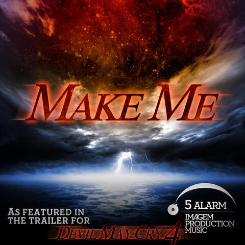 Make Me (As Featured In the Trailer for 'Devil May Cry 4') - Single