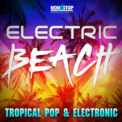 Electric Beach: Tropical Pop & Electronic