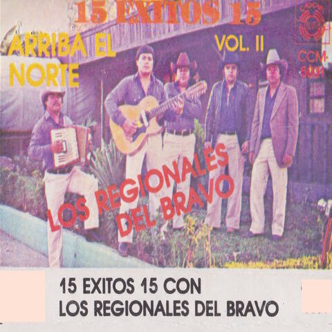 15 Exitos Con Los Regionales Del Bravo
