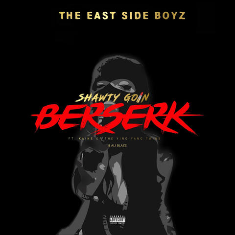 Shawty Goin Berserk