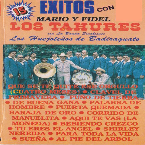 15 Exitos Con Mario Y Fidel Los Tahures Con La Banda Sinaloense Los Huejotenos De Badiraguato