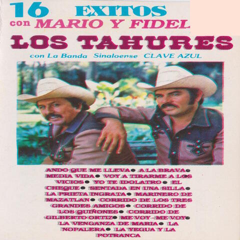 16 Exitos Con Mario Y Fidel Los Tahures Con La Banda Sinaloense Clave Azul