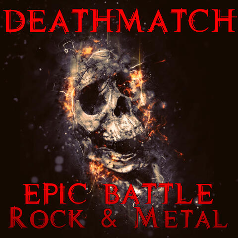 Deathmatch: Epic Battle Rock & Metal
