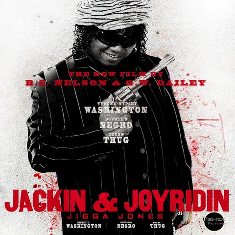 Jackin and Joyridin'
