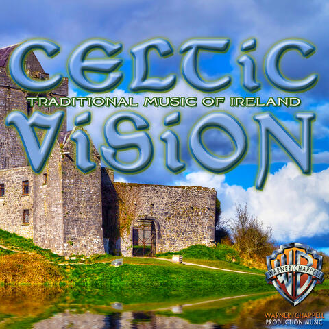Celtic Vision: Traditional Music of Ireland