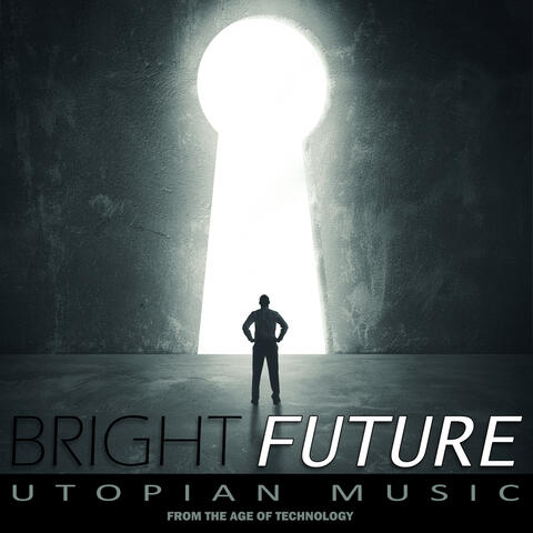 Bright Future: Utopian Music from the Age of Technology