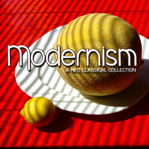 Modernism: A Neo Classical Collection