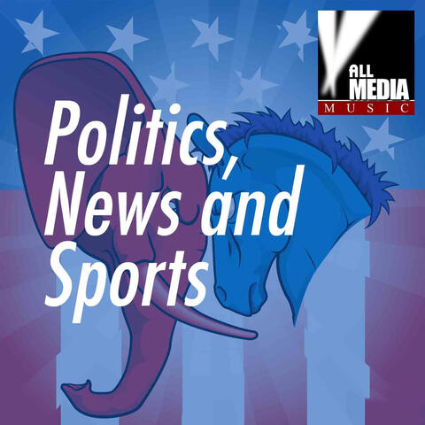 Politics, News & Sports