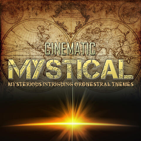 Cinematic Mystical: Mysterious Intriguing Orchestral Themes