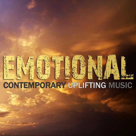 Emotional: Contemporary Uplifting Music
