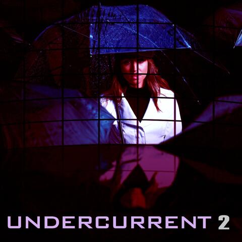 Undercurrent, Vol. 2