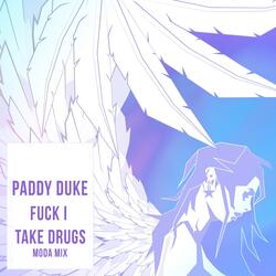 F*** I Take Drugs