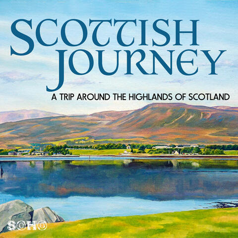 Scottish Journey: A Trip Around the Highlands of Scotland