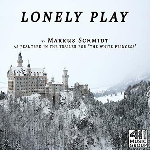 Lonely Play (As Featured in "The White Princess" Trailer)